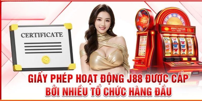 Giấy phép hoạt động J88 được cấp bởi các tổ chức uy tín hàng đầu